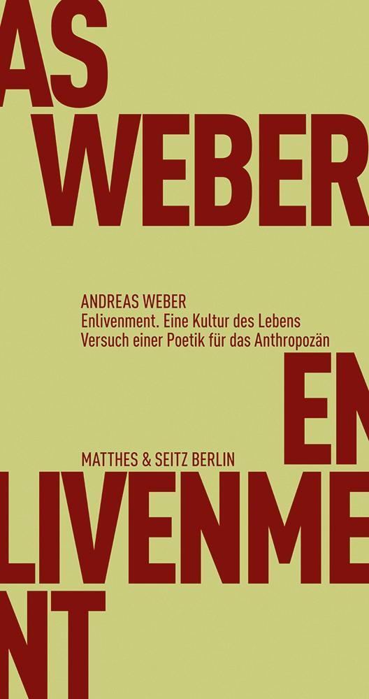 Cover: 9783957571601 | Enlivenment. Eine Kultur des Lebens | Andreas Weber | Taschenbuch