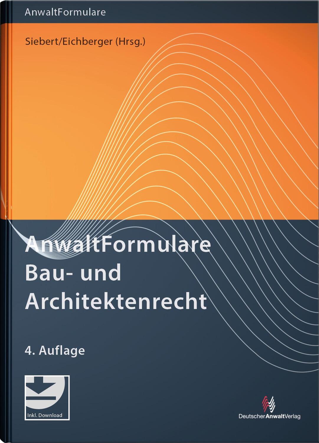 Cover: 9783824017232 | AnwaltFormulare Bau- und Architektenrecht | Bernd Siebert (u. a.)