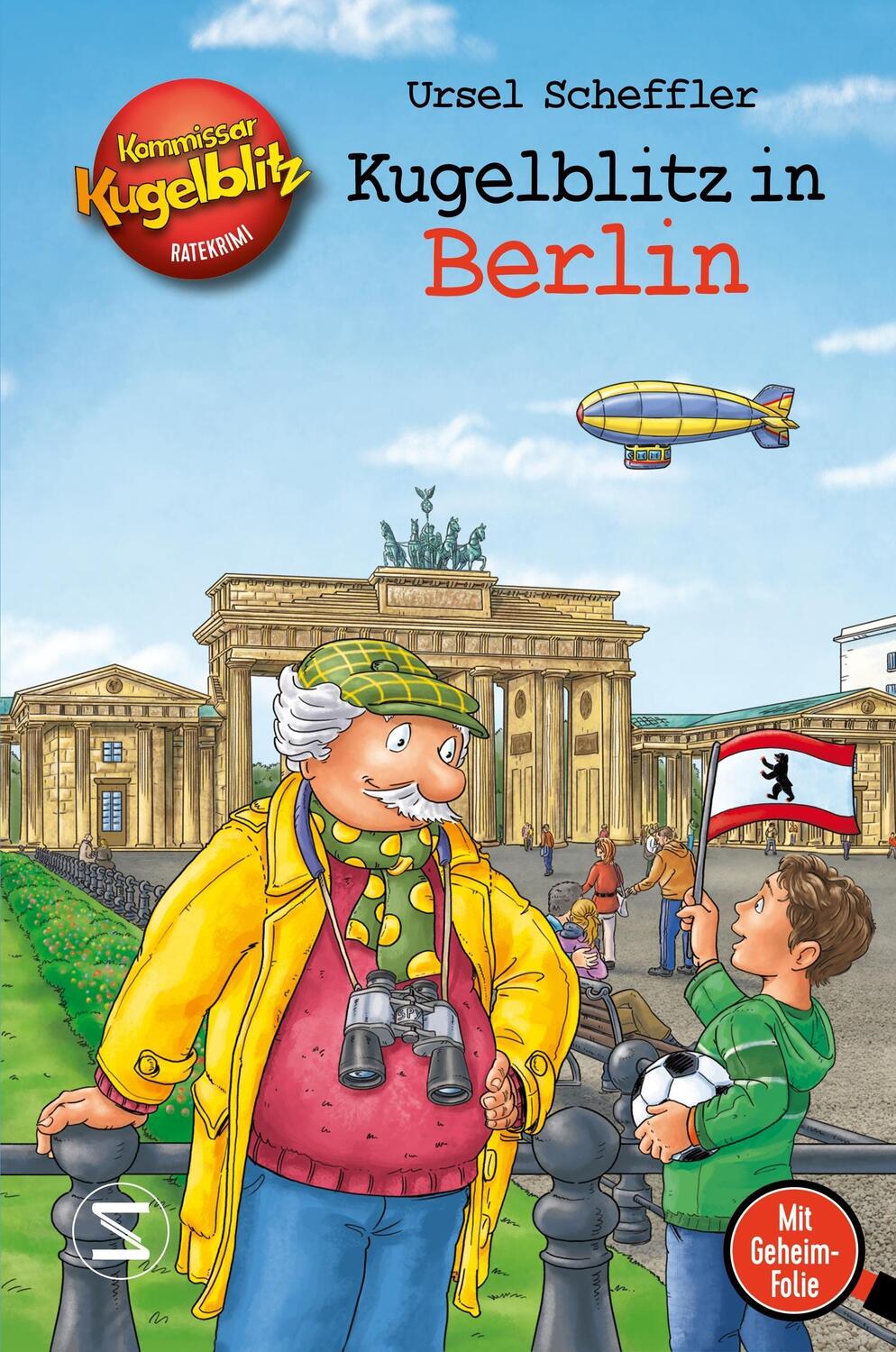 Cover: 9783505151132 | Kommissar Kugelblitz - Kugelblitz in Berlin | Ursel Scheffler | Buch