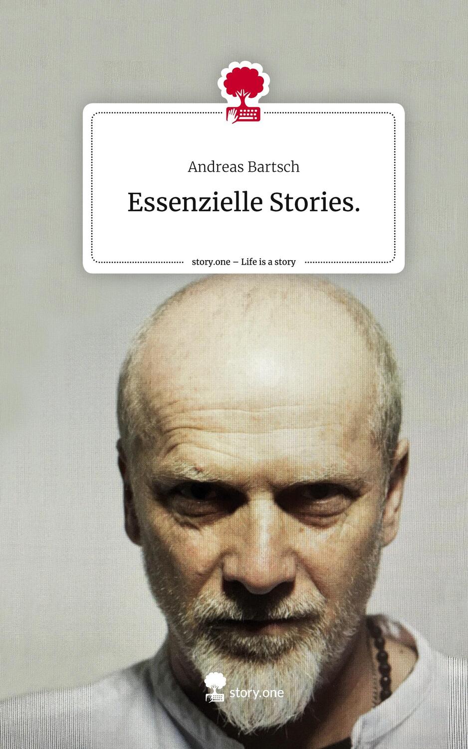 Cover: 9783711505163 | Essenzielle Stories.. Life is a Story - story.one | Andreas Bartsch