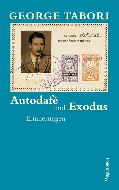 Cover: 9783803132574 | Autodafé und Exodus | Erinnerungen, Quartbuch | George Tabori | Buch