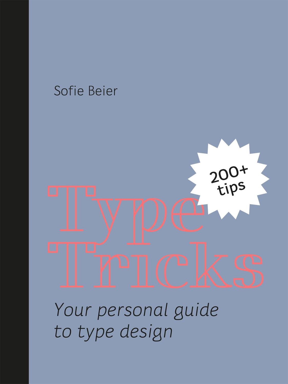 Cover: 9789063694586 | Type Tricks | Your Personal Guide to Type Design | Sofie Beier | Buch