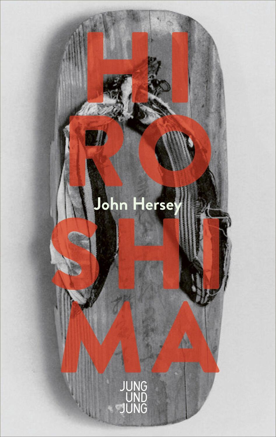 Cover: 9783990272794 | Hiroshima | John Hersey | Buch | Deutsch | 2023 | Jung u. Jung