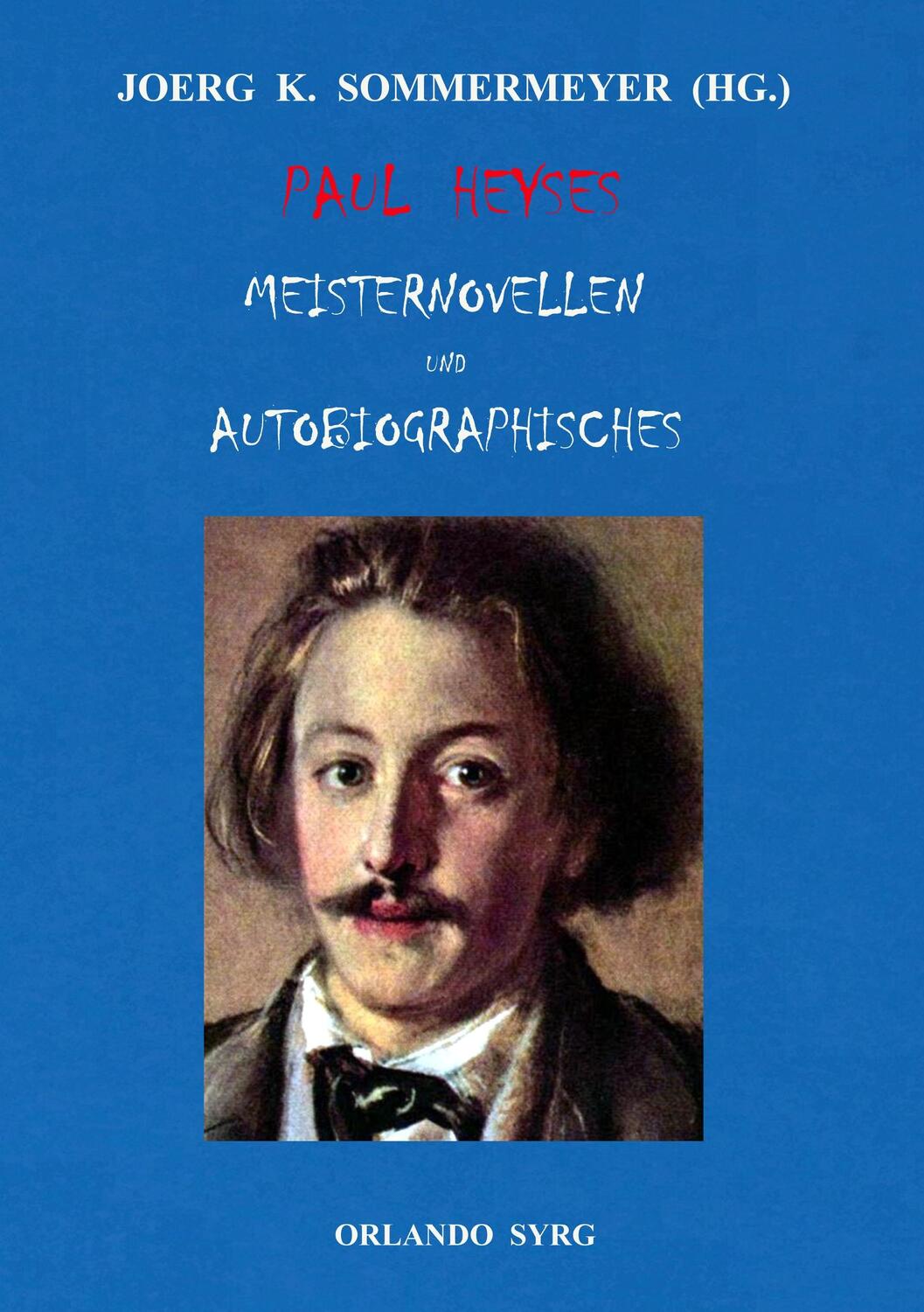 Cover: 9783751915922 | Paul Heyses Meisternovellen und Autobiographisches | Paul Heyse | Buch