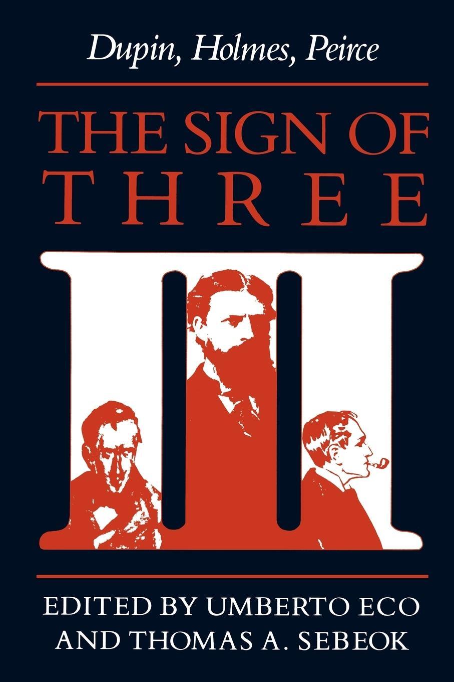 Cover: 9780253204875 | The Sign of Three | Dupin, Holmes, Peirce | Umberto Eco (u. a.) | Buch