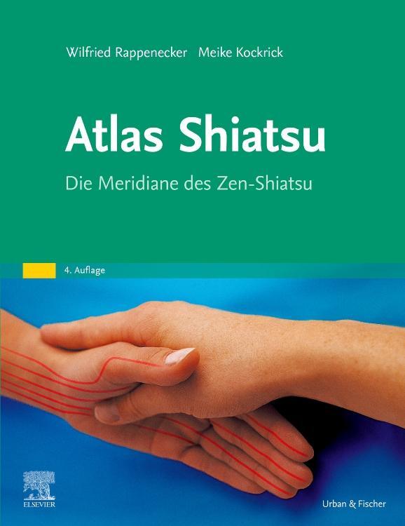 Cover: 9783437573439 | Atlas Shiatsu | Die Meridiane des Zen-Shiatsu | Wilfried Rappenecker