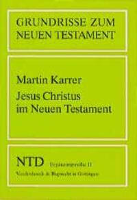 Cover: 9783525513804 | Jesus Christus im Neuen Testament | Martin Karrer | Taschenbuch | 1998