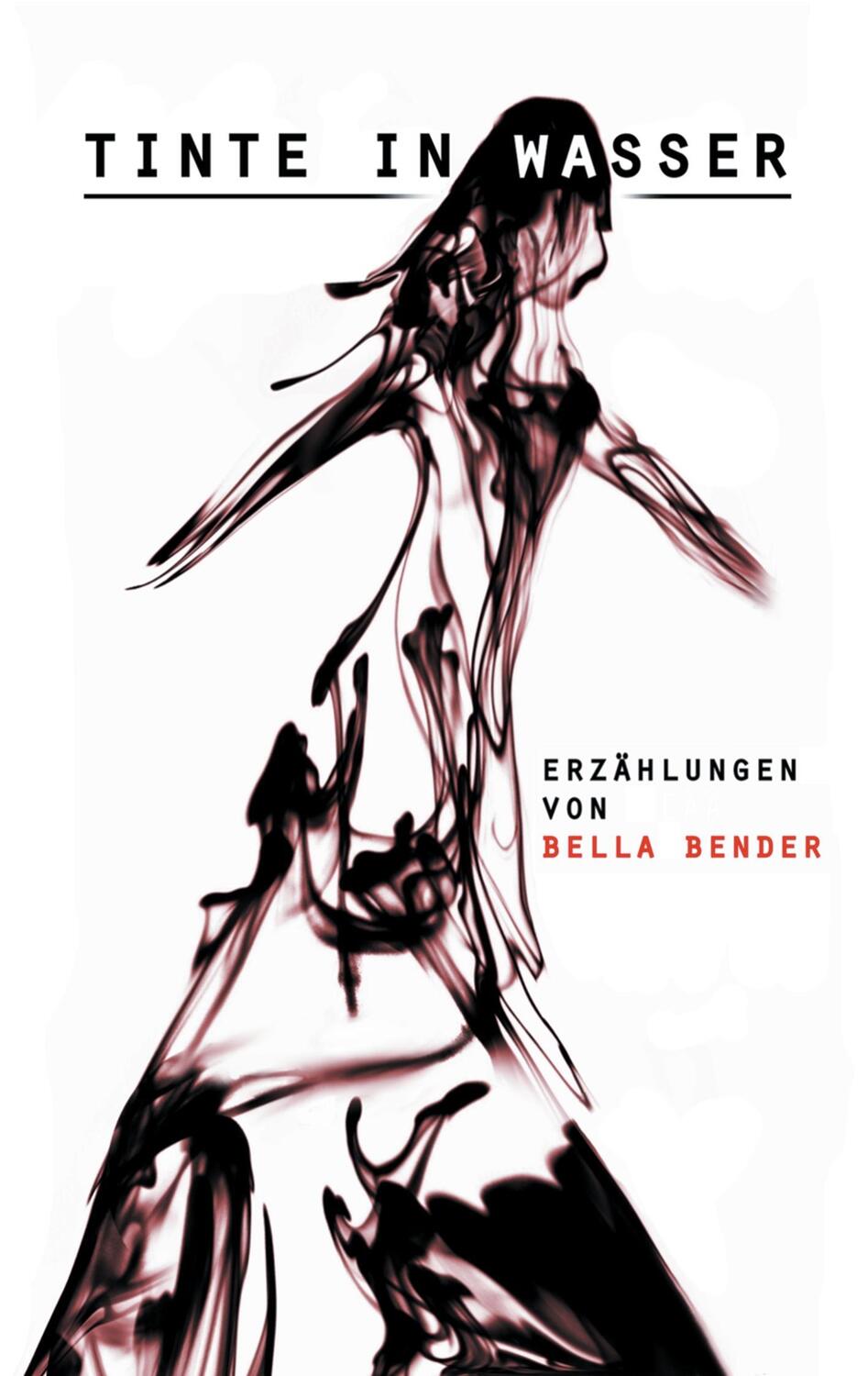 Cover: 9783744820585 | Tinte in Wasser | Erzählungen | Bella Bender | Taschenbuch | Paperback