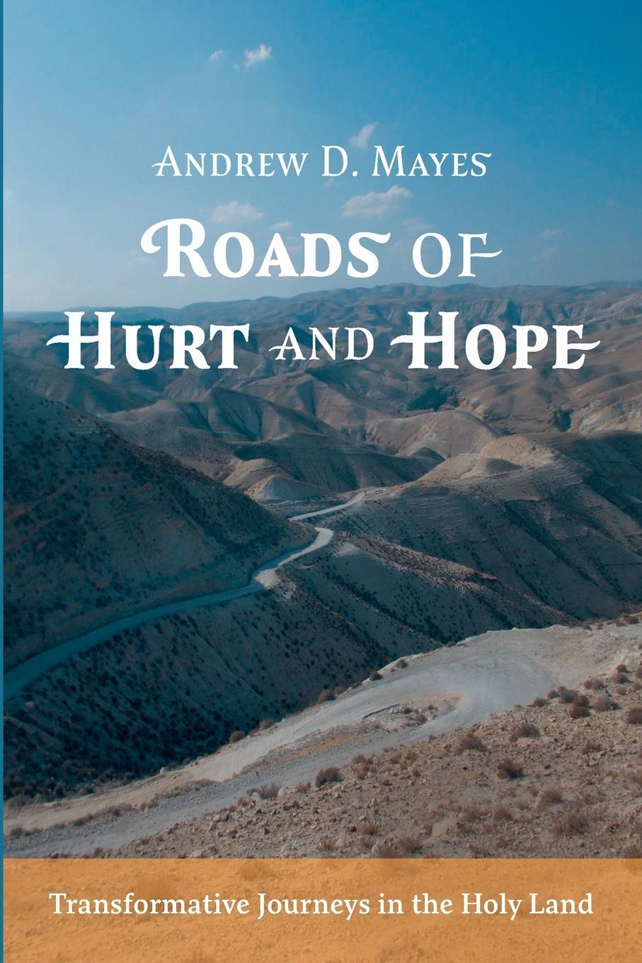 Cover: 9798385209576 | Roads of Hurt and Hope | Andrew D. Mayes | Taschenbuch | Paperback