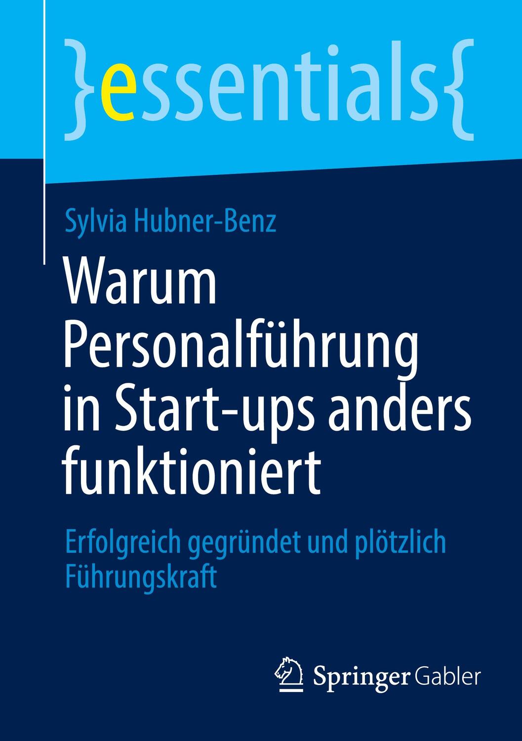 Cover: 9783658389468 | Warum Personalführung in Start-ups anders funktioniert | Hubner-Benz