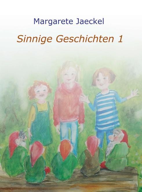 Cover: 9783748235002 | Sinnige Geschichten | Margarete Jaeckel | Buch | 192 S. | Deutsch