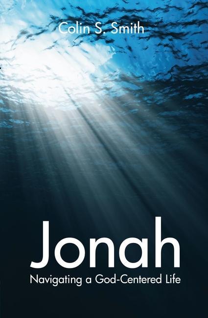 Cover: 9781845506391 | Jonah | Navigating a God Centred Life | Colin S. Smith | Taschenbuch