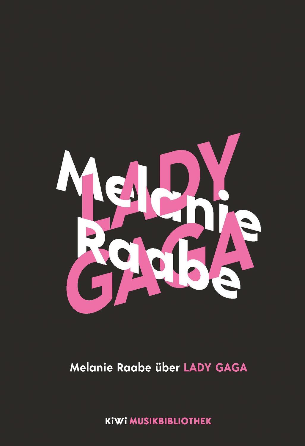 Cover: 9783462001044 | Melanie Raabe über Lady Gaga | Melanie Raabe | Buch | 117 S. | Deutsch