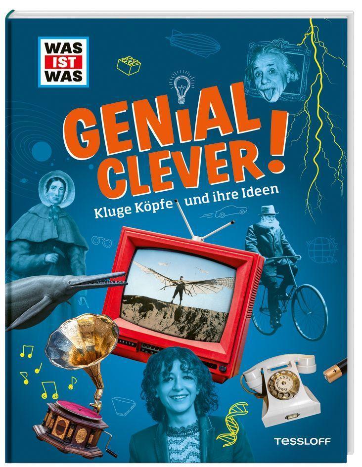 Cover: 9783788621964 | WAS IST WAS Genial clever! Kluge Köpfe und ihre Ideen | Weller-Essers