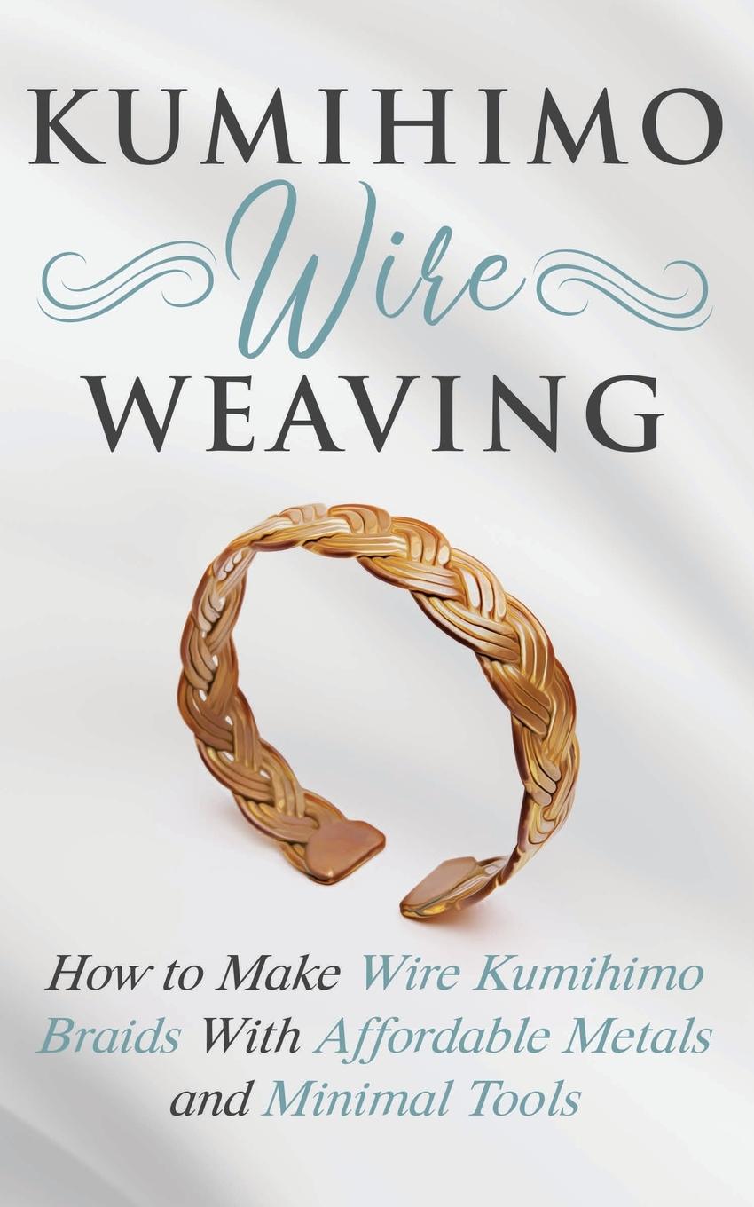 Cover: 9781951035235 | Kumihimo Wire Weaving | Amy Lange | Taschenbuch | Paperback | Englisch