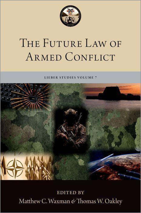 Cover: 9780197626054 | The Future Law of Armed Conflict | Matthew C Waxman (u. a.) | Buch