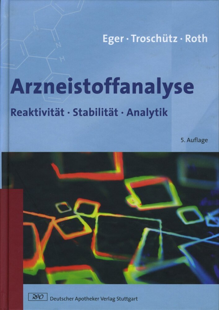 Cover: 9783769237610 | Arzneistoffanalyse | Reaktivität - Stabilität - Analytik | Buch | 2001