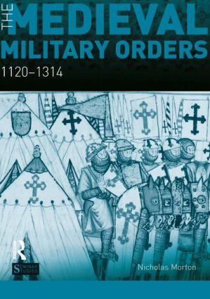 Cover: 9781408249581 | The Medieval Military Orders | 1120-1314 | Nicholas Morton | Buch