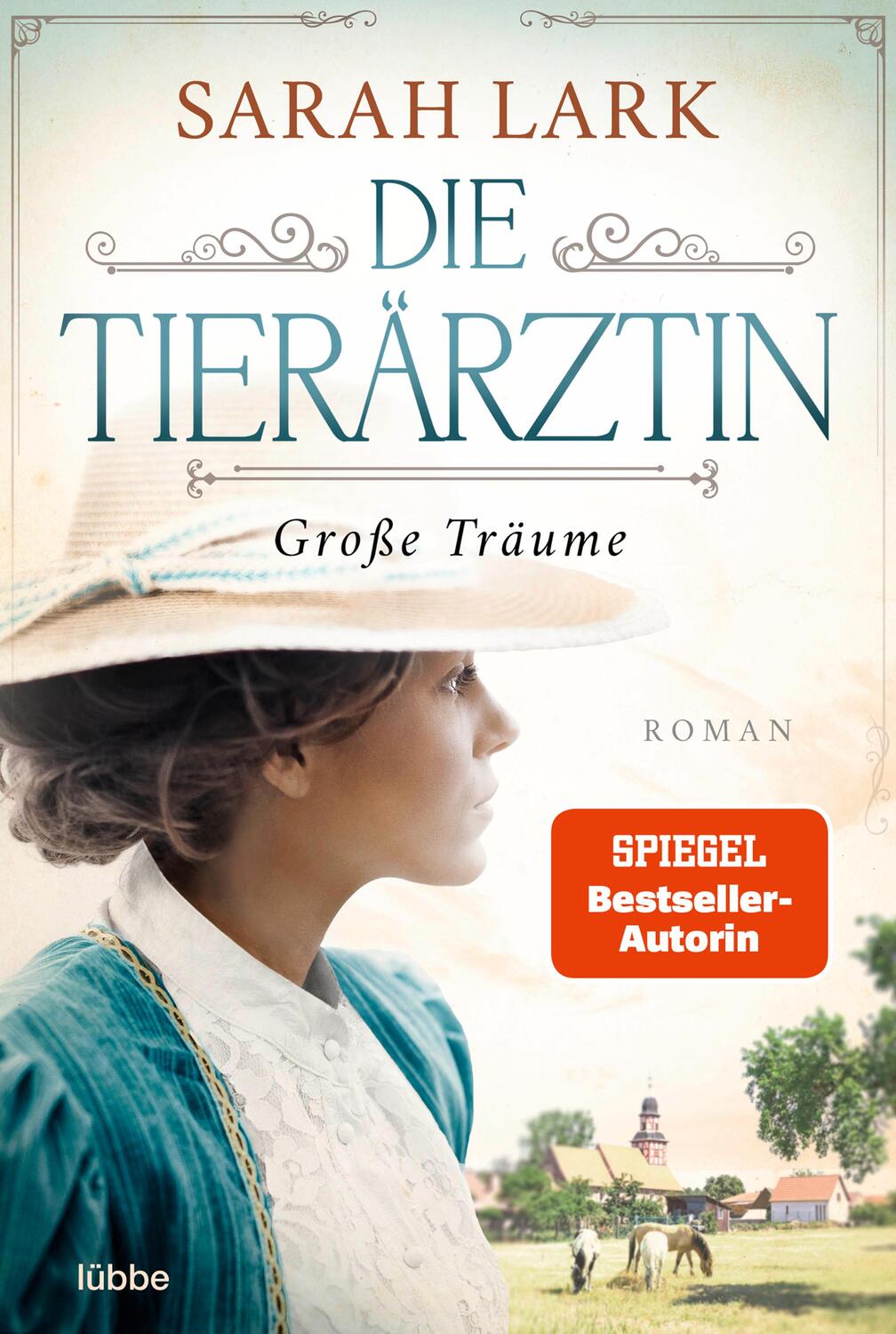 Cover: 9783404187973 | Die Tierärztin - Große Träume | Sarah Lark | Taschenbuch | 656 S.