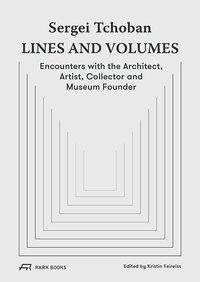 Cover: 9783038602057 | Sergei Tchoban - Lines and Volumes | Buch | 292 S. | Englisch | 2021