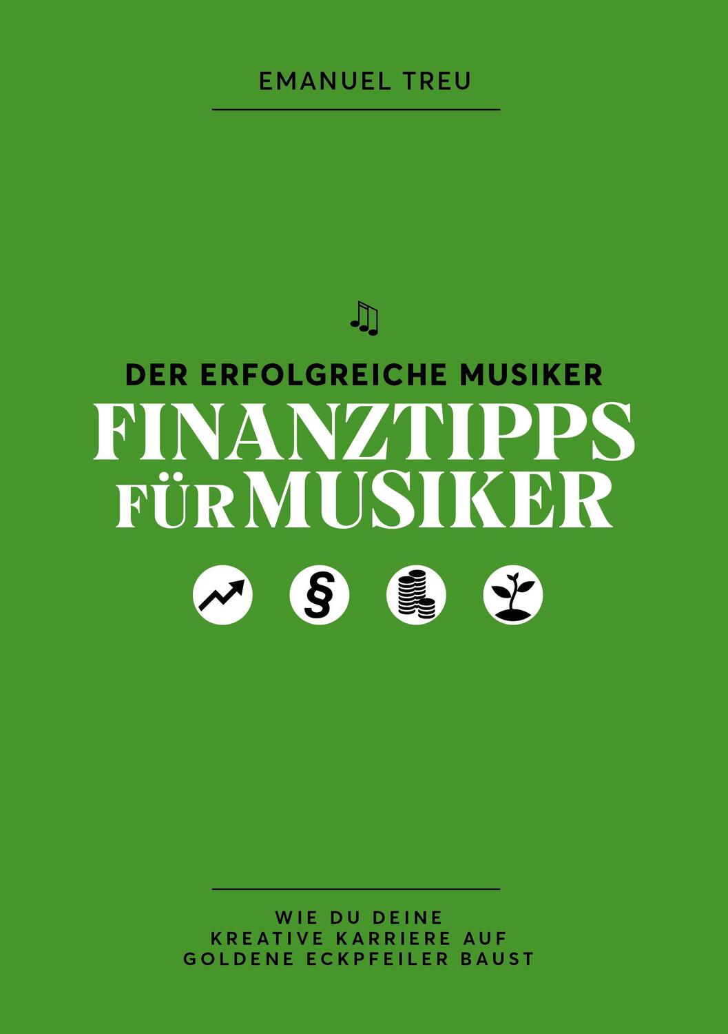 Cover: 9783950487237 | Finanztipps für Musiker | Emanuel Treu | Taschenbuch | 200 S. | 2019