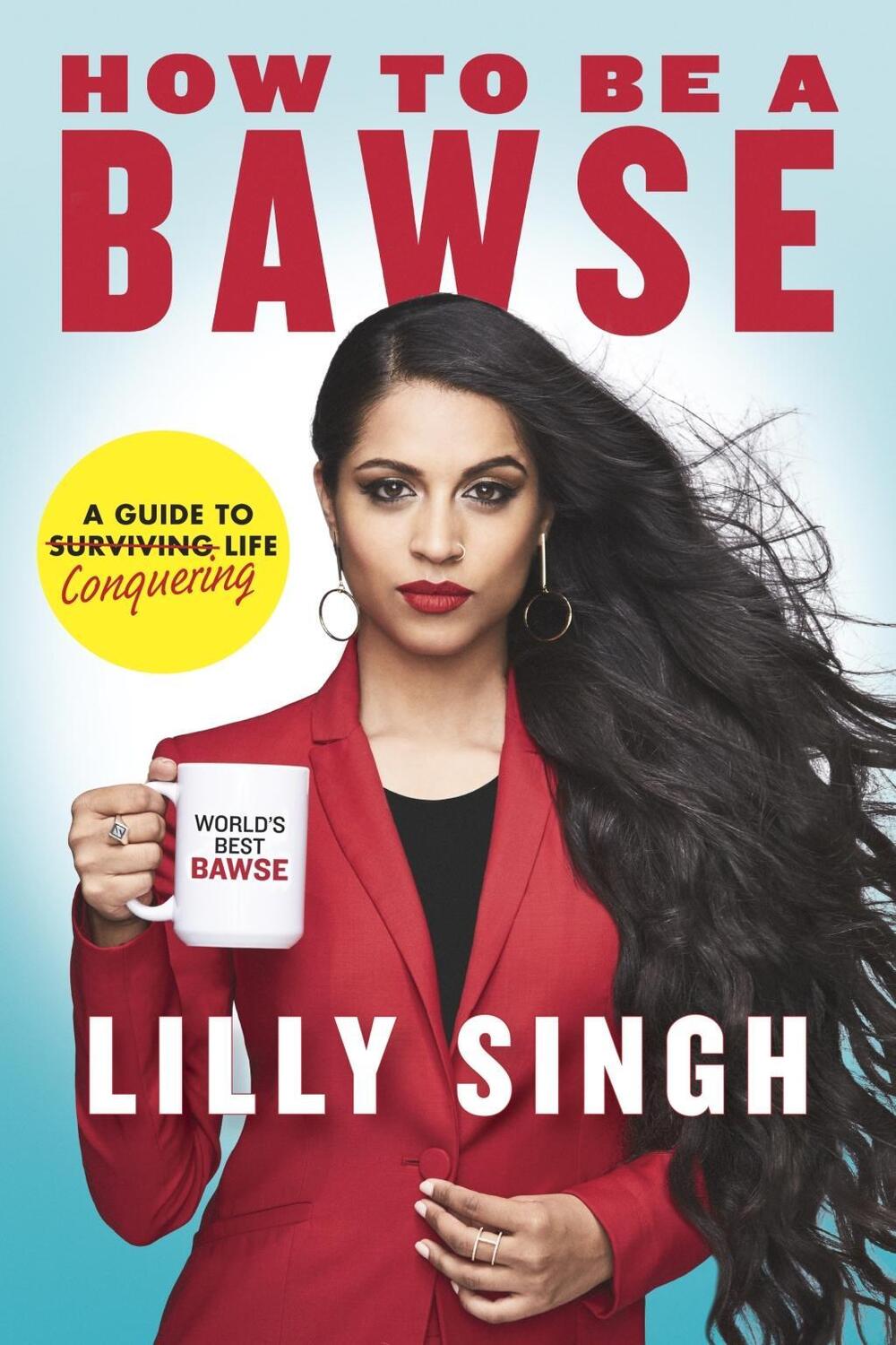 Cover: 9780718185534 | How to Be a Bawse | A Guide to Conquering Life | Lilly Singh | Buch