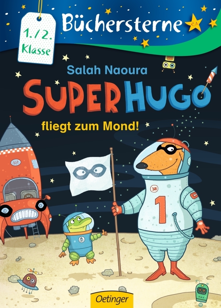 Cover: 9783789104039 | Superhugo fliegt zum Mond! | Büchersterne. 1./2. Klasse | Salah Naoura