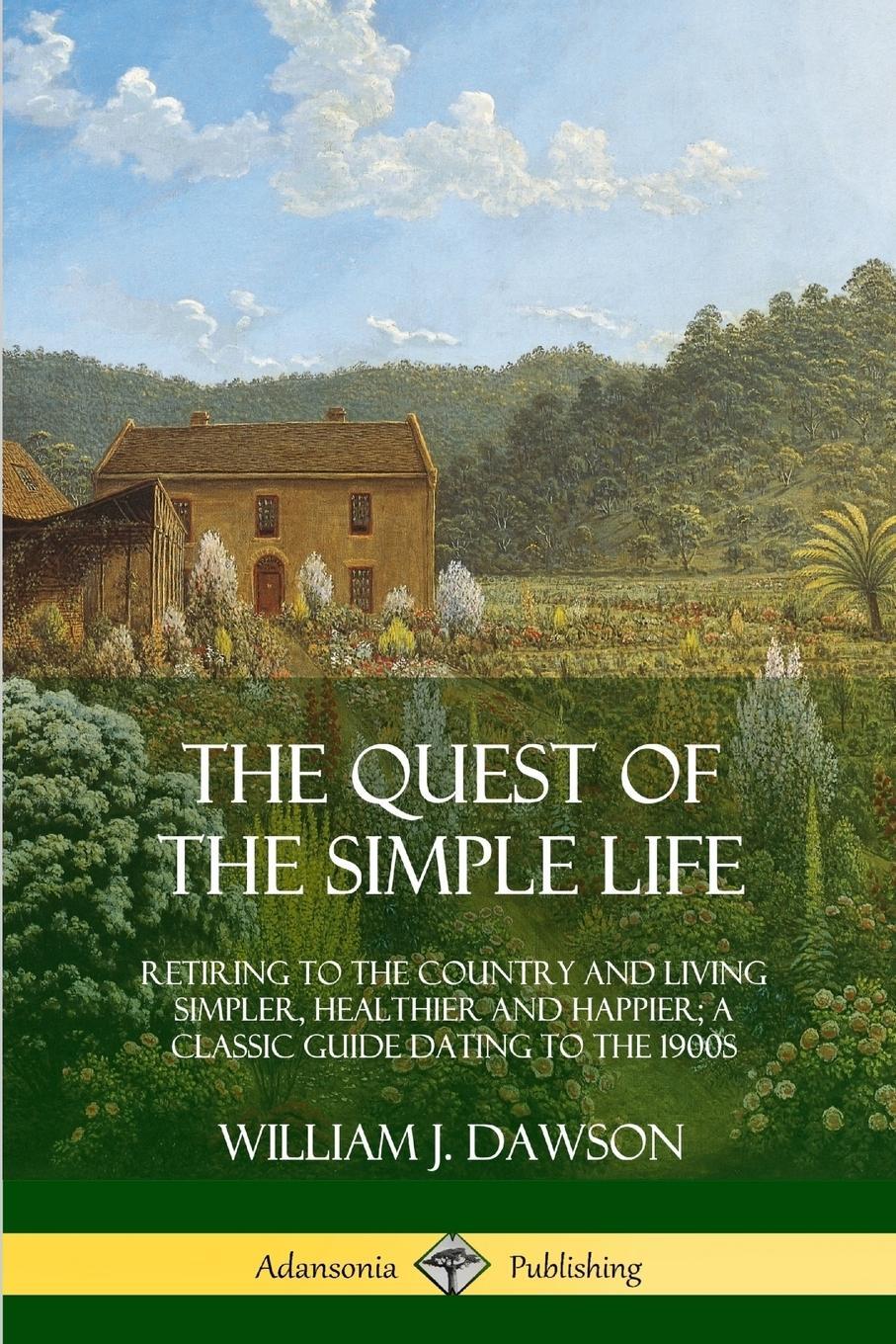 Cover: 9780359013494 | The Quest of the Simple Life | William J. Dawson | Taschenbuch | 2018