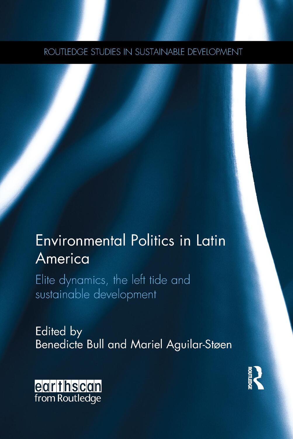 Cover: 9781138212459 | Environmental Politics in Latin America | Benedicte Bull (u. a.)
