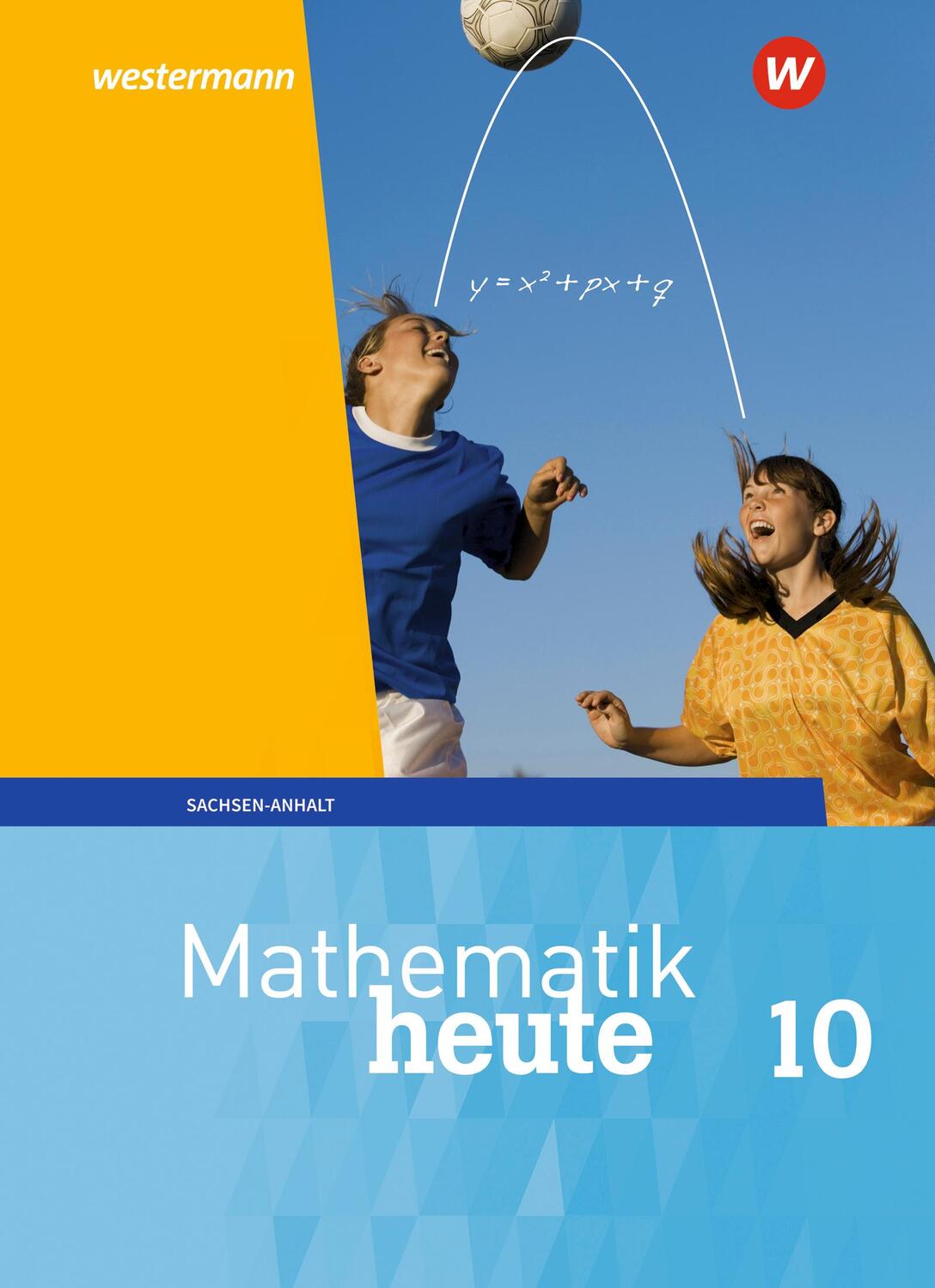 Cover: 9783141500950 | Mathematik heute 10. Schülerband. Für Sachsen-Anhalt | Ausgabe 2018