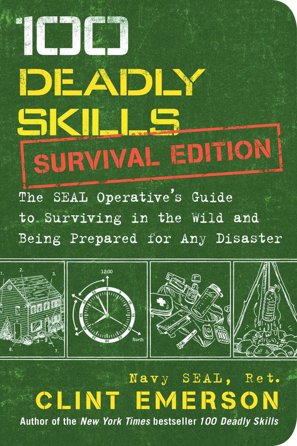 Cover: 9781501143908 | 100 Deadly Skills: Survival Edition | Clint Emerson | Taschenbuch