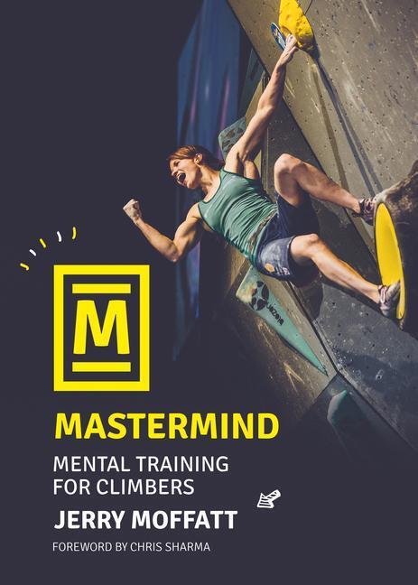 Cover: 9781839811708 | MasterMind: Mental Training for Climbers | Jerry Moffatt | Taschenbuch