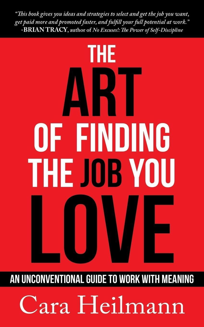 Cover: 9781683509912 | The Art of Finding the Job You Love | Cara Heilmann | Taschenbuch