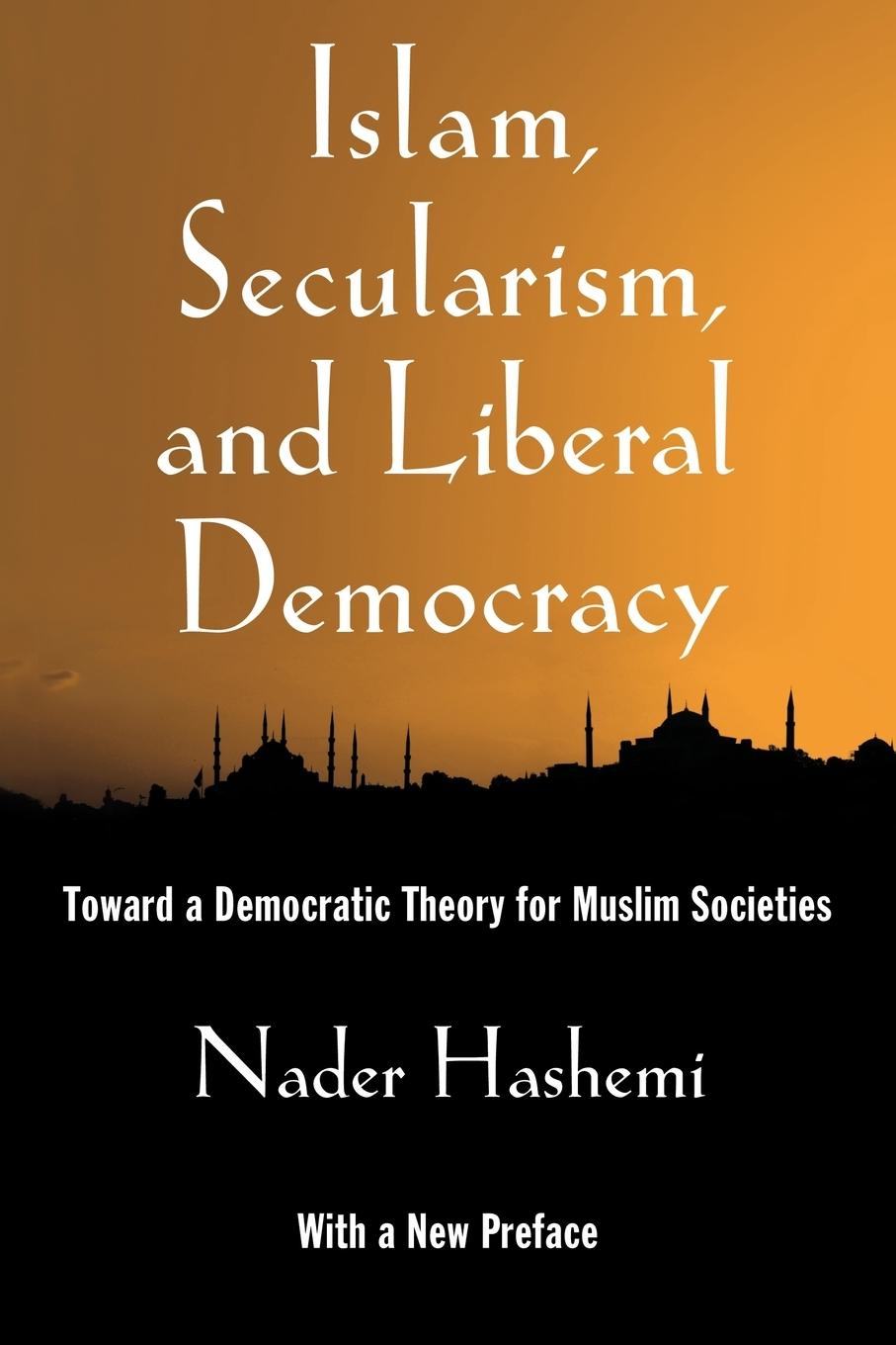 Cover: 9780199929078 | Islam, Secularism, and Liberal Democracy | Nader Hashemi | Taschenbuch