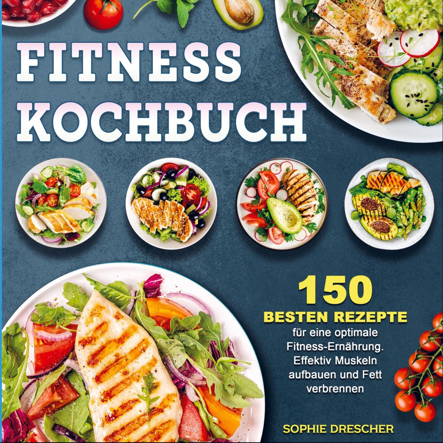 Cover: 9789403659794 | Fitness Kochbuch | Sophie Drescher | Taschenbuch | Bookmundo Direct