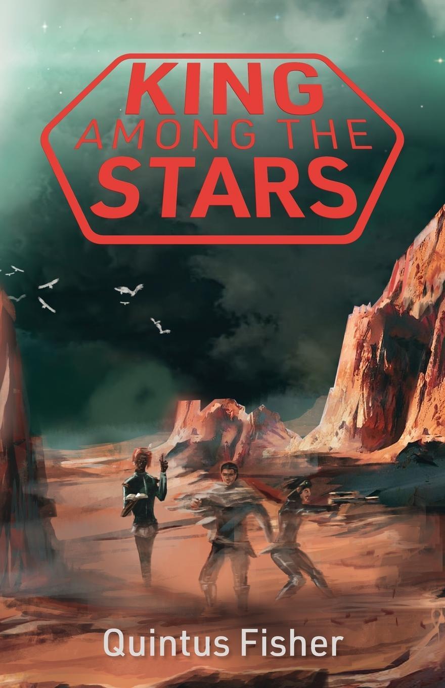 Cover: 9783982561813 | King Among the Stars | Quintus Fisher | Taschenbuch | Paperback | 2023