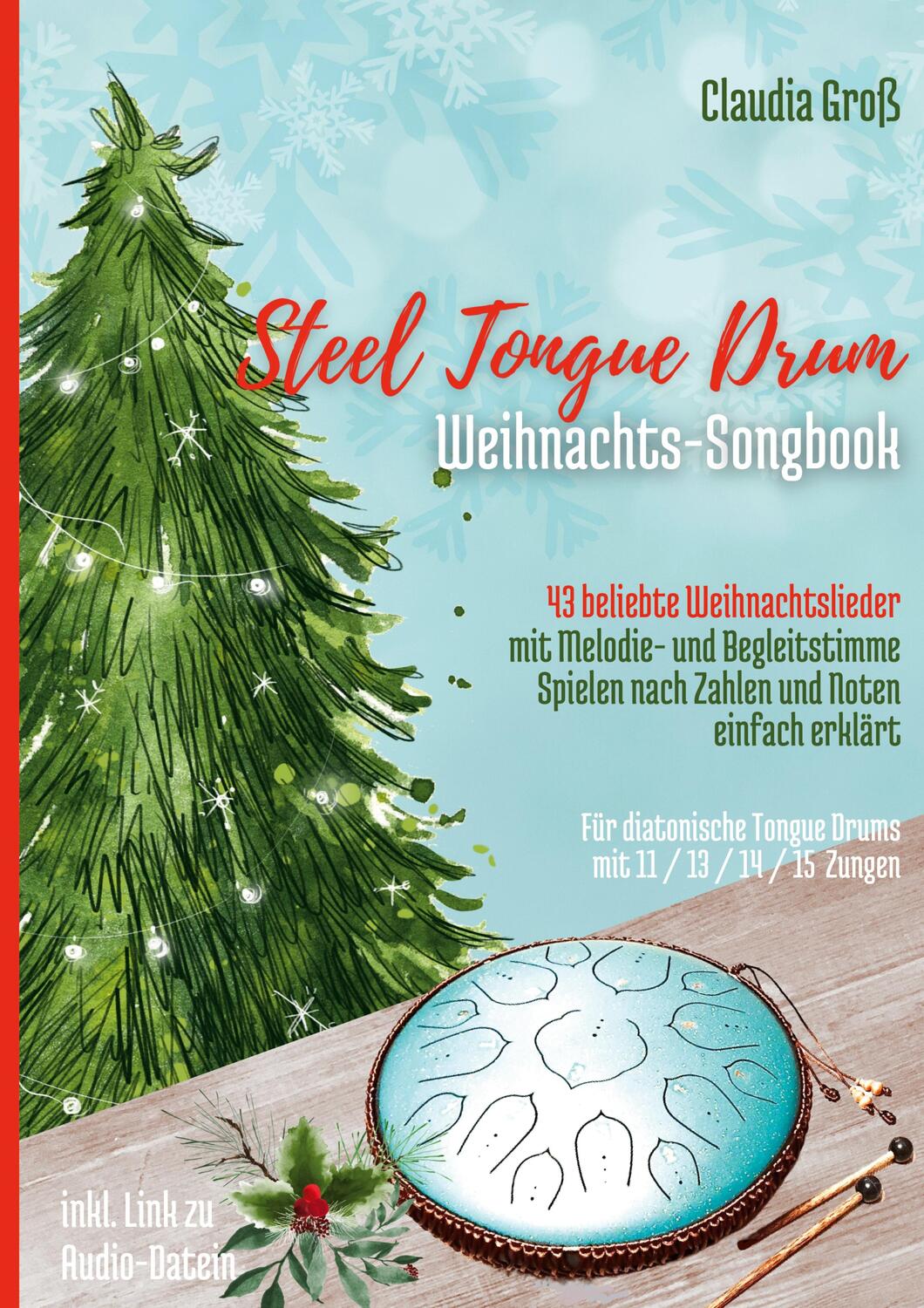 Cover: 9783756858538 | Steel Tongue Drum Weihnachts-Songbook | Claudia Groß | Taschenbuch