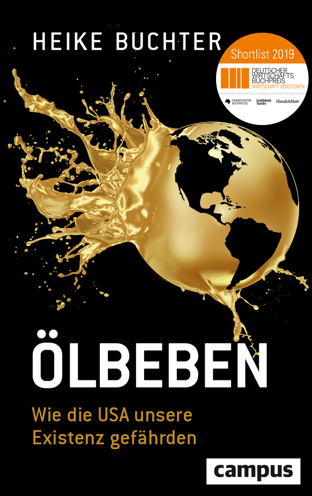 Cover: 9783593510910 | Ölbeben | Wie die USA unsere Existenz gefährden | Heike Buchter | Buch