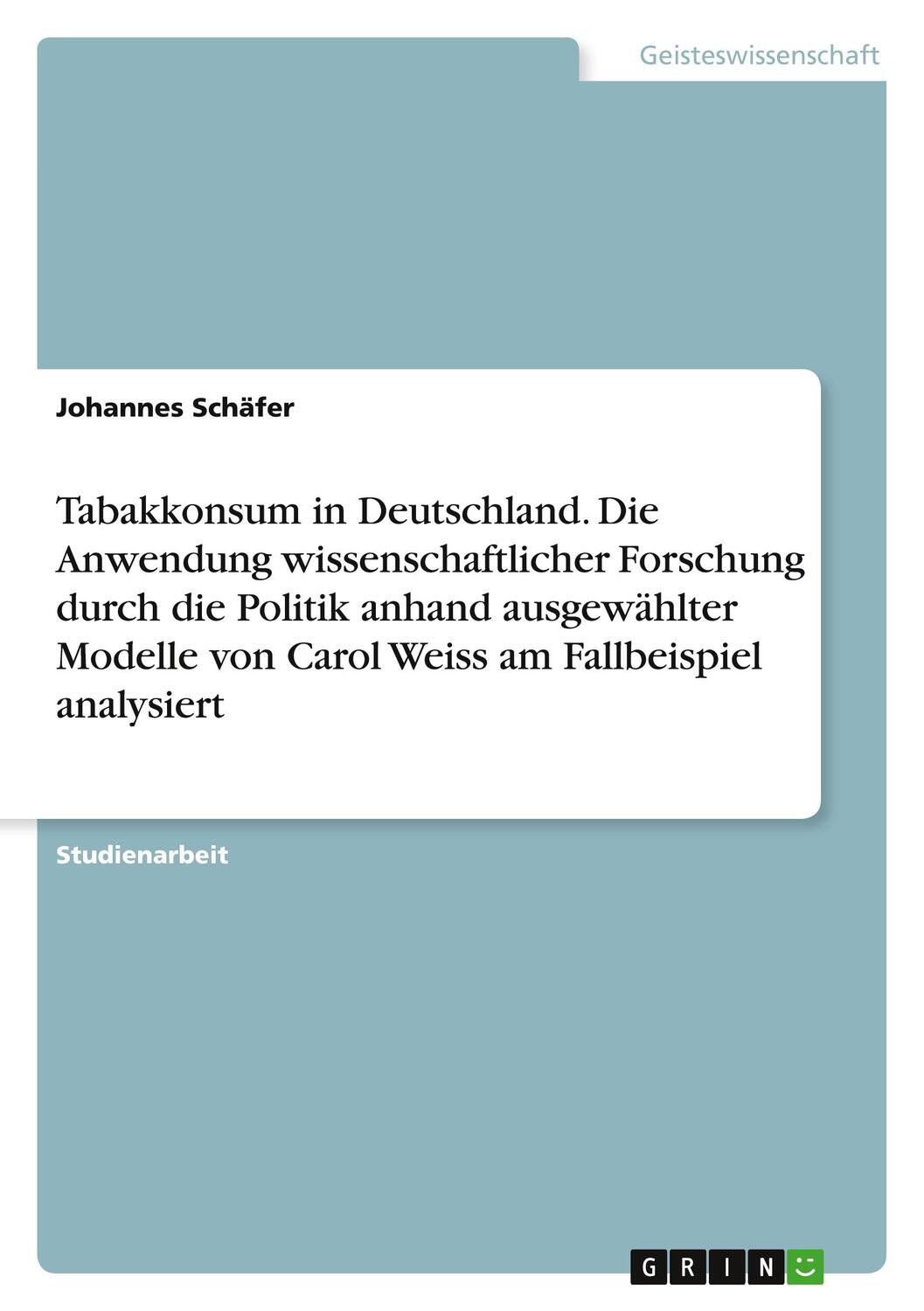 Cover: 9783668763593 | Tabakkonsum in Deutschland. Die Anwendung wissenschaftlicher...
