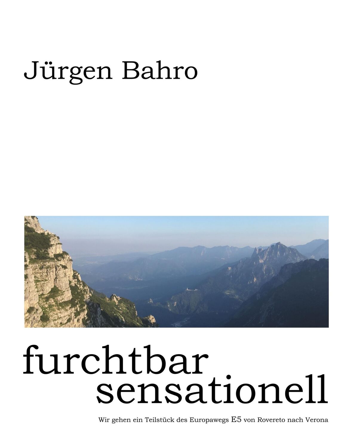 Cover: 9783750417809 | furchtbar sensationell | Jürgen Bahro | Taschenbuch | Paperback | 2019