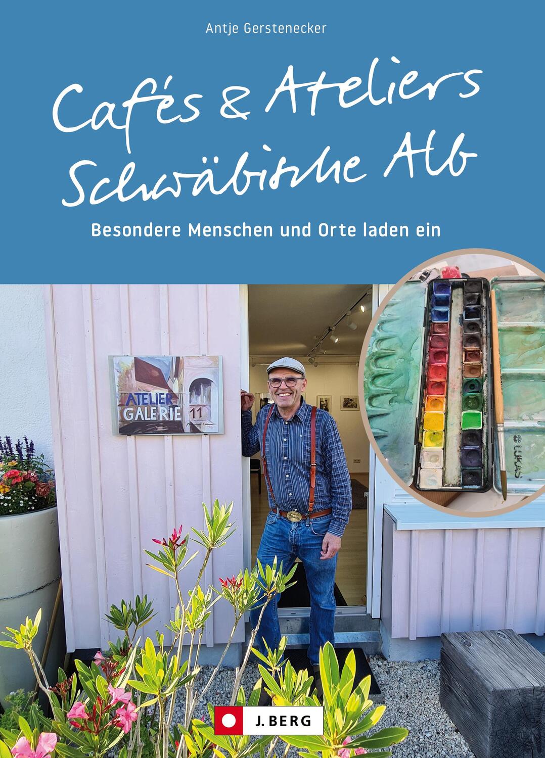 Cover: 9783862467723 | Cafés und Ateliers - Schwäbische Alb | Antje Gerstenecker | Buch