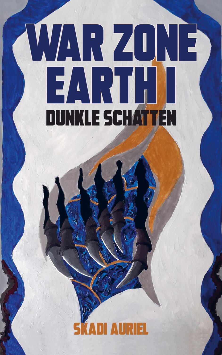 Cover: 9789403604817 | War Zone Earth I: Dunkle Schatten | Skadi Auriel | Taschenbuch | 2022