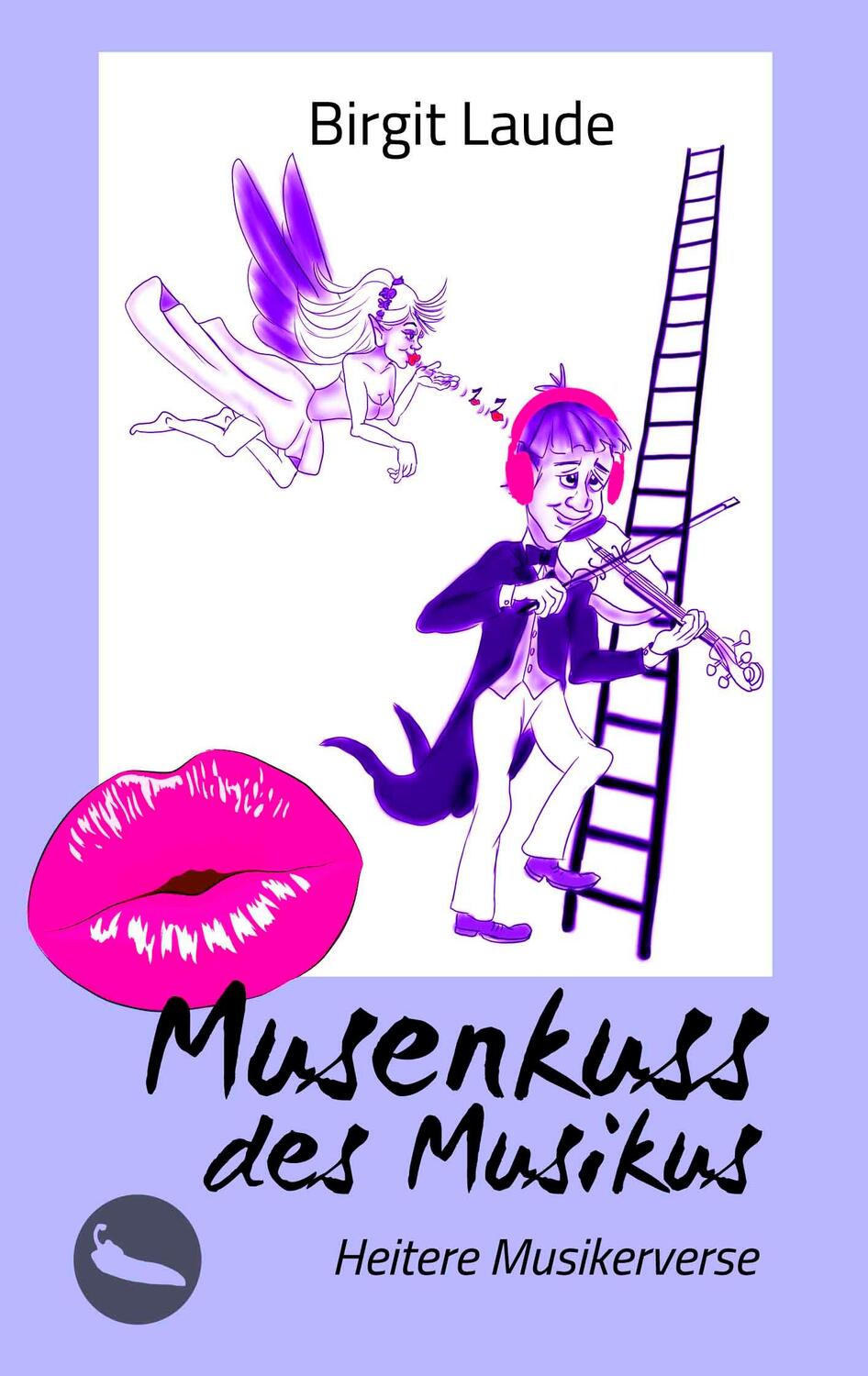 Cover: 9783943292985 | Musenkuss des Musikus | Heitere Musikerverse | Birgit Laude | Buch
