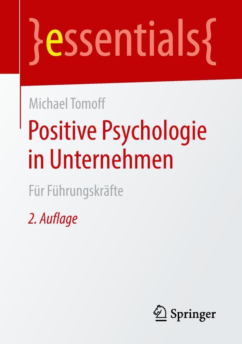 Cover: 9783658216184 | Positive Psychologie in Unternehmen | Für Führungskräfte | Tomoff