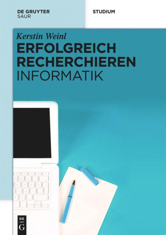 Cover: 9783110298949 | Erfolgreich recherchieren - Informatik | Kerstin Weinl | Buch | ISSN