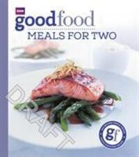 Cover: 9780563522997 | Good Food: Meals For Two | Triple-tested Recipes | Good Food Guides