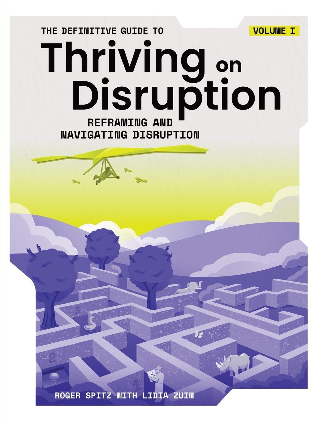 Cover: 9781955110006 | The Definitive Guide to Thriving on Disruption | Roger Spitz (u. a.)