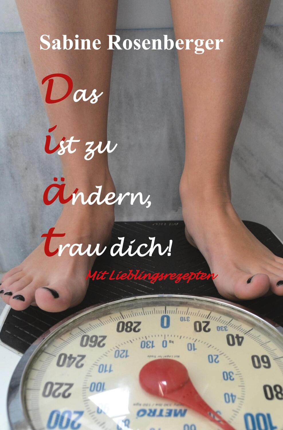 Cover: 9783985275144 | Das ist zu ändern, trau dich! | Sabine Rosenberger | Taschenbuch