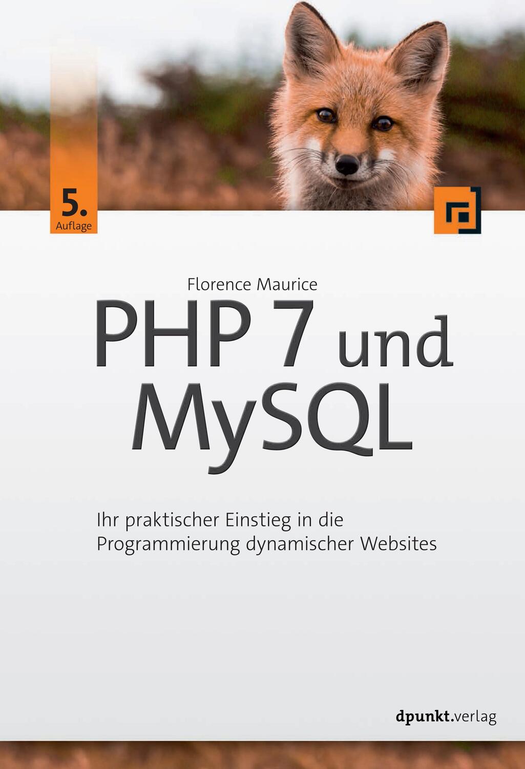 Cover: 9783864906015 | PHP 7 und MySQL | Florence Maurice | Buch | Deutsch | 2018 | dpunkt