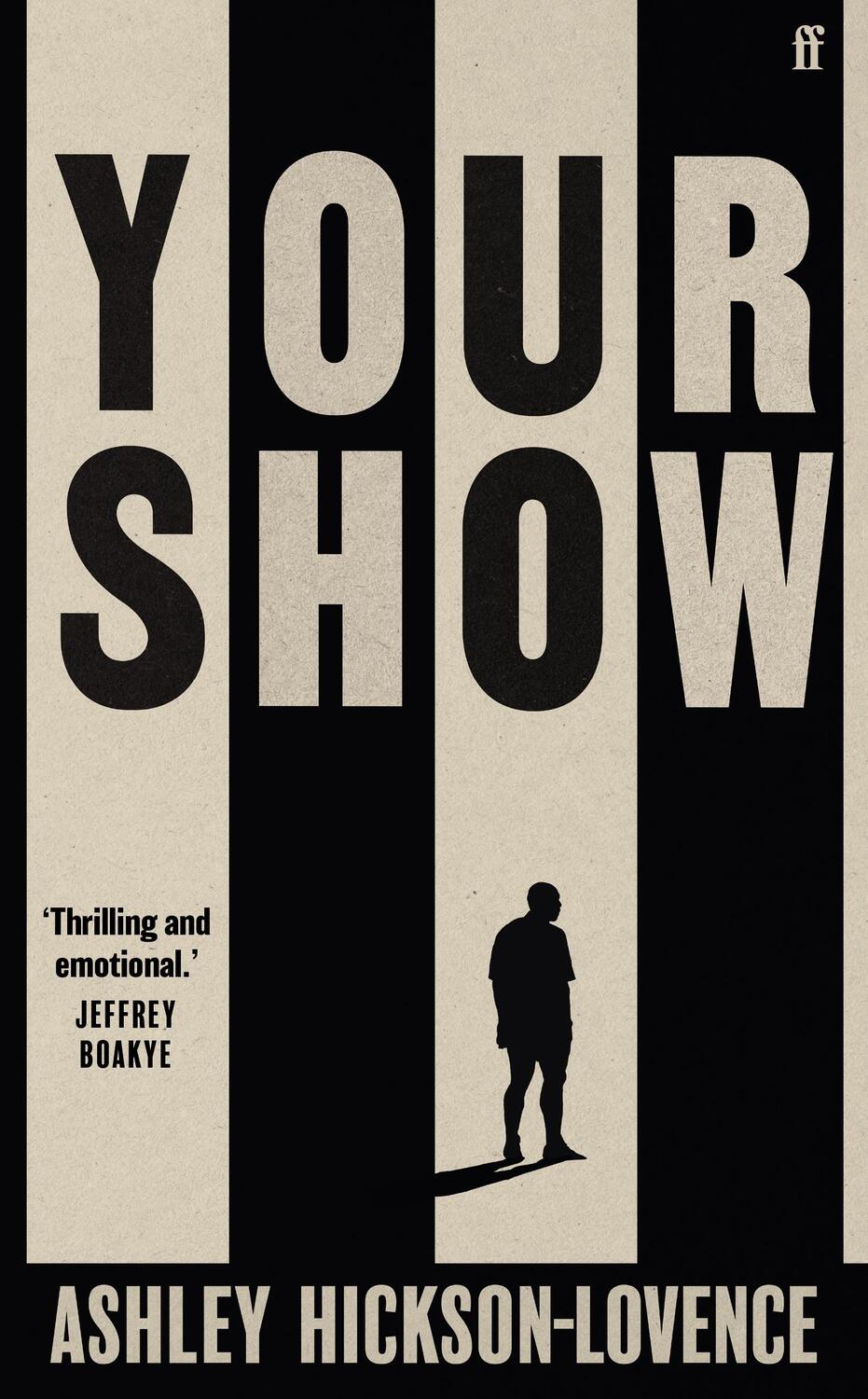 Cover: 9780571366798 | Your Show | 'The football novel is back.' The Times | Hickson-Lovence
